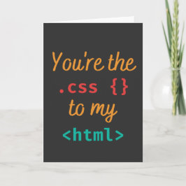 CARTÃO YOU'RE THE CSS TO MY HTML - WEB DEV PUN