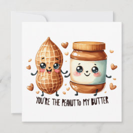 Cartão You're the Peanut to My Butter – Cute Valentine's