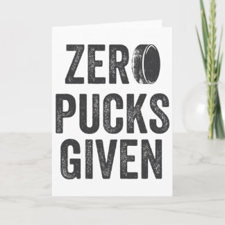 Cartão Zero Pucks Given Sarcastic Adult Hockey Men's Wome