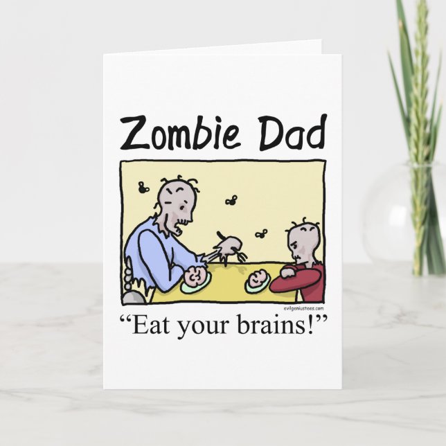 Cartão Zombie dad , eat your brains (Frente)