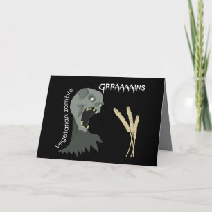 Cartão Zombie vegetariana quer Graaaains!