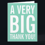 Cartões de agradecimento "Obrigado" de menta super<br><div class="desc">Cartões de agradecimento "Muito Obrigado" enormes e superdimensionados em verde menta. Cartão enorme para agradecer amigos, familiares, treinador, mãe, pai, professor de música, professor da escola, enfermeira, chefe, funcionário, etc. Design extra grande com tipografia de letras grandes em estilo moderno e cor brilhante no fundo. Mensagem de agradecimento personalizável e...</div>