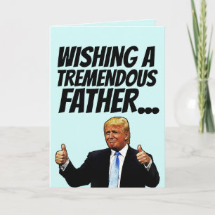 CARTÕES DE ANIVERSÁRIO DE TRUMP DONALD PARA PAI