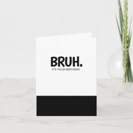 Cartões de Aniversário do Bruh