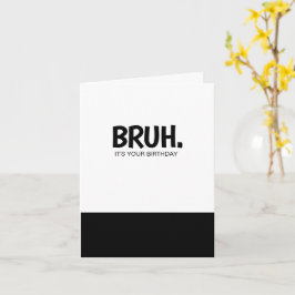 Cartões de Aniversário do Bruh