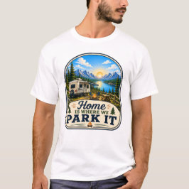 Casa é onde a estacionamos camiseta de camping
