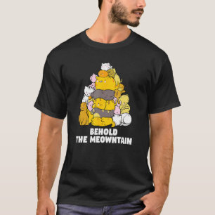 Cat Behold A Meowtain Engraçada Camisa