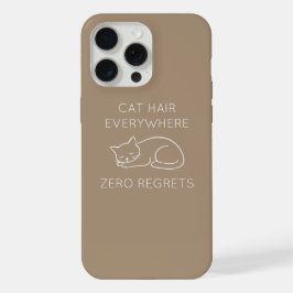 Cat hair everywhere zero regrets