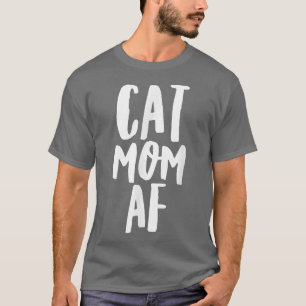 Cat Mãe AF Tshirt Engraçada Mãe Mulheres Camiseta