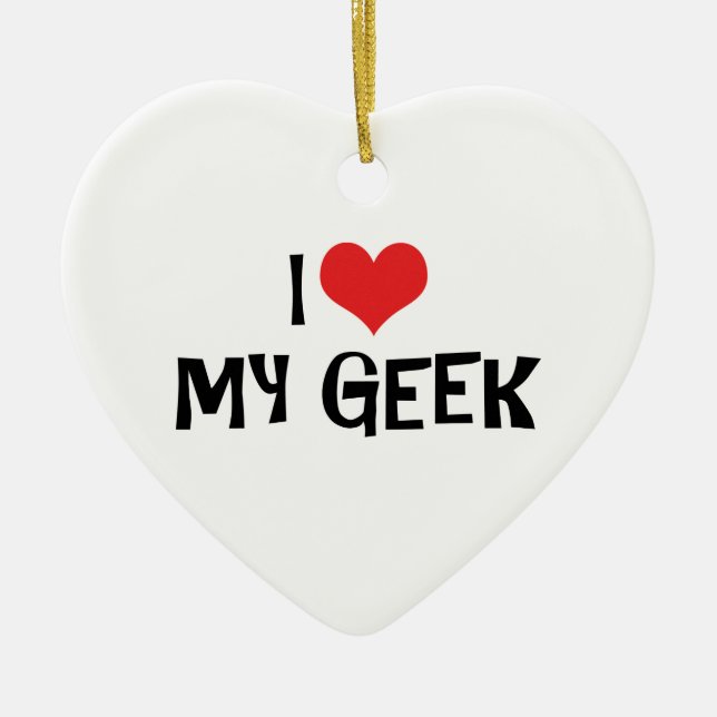 Cerâmica Eu Amo Meu Ornamento De Geek (Frente)