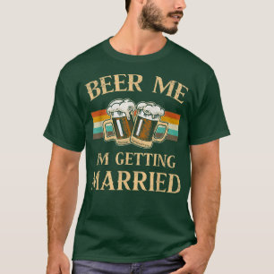 Cerveja pra mim Estou me Casando Camisa engraçada