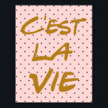 C'est La Vie - Poster de Mão - Bolinhas<br><div class="desc">C'est La Vie - Poster</div>