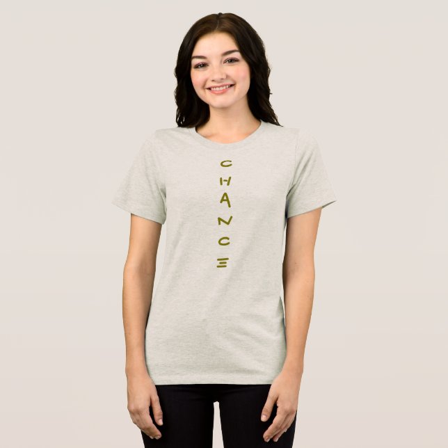 Chance T-Shirt (Frente Completa)