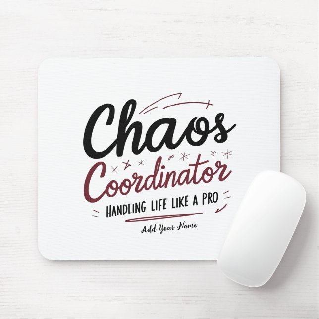 Chaos Coordinator Mousepad – Personalized Desk Gif (Com mouse)