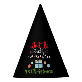 Chapéu De Festa Don't Be Prickly - Funny Christmas