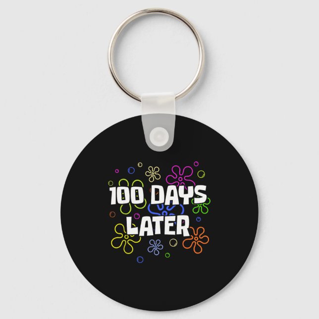 Chaveiro 100 Days Later 100th Day Of School Teacher Student (Frente)