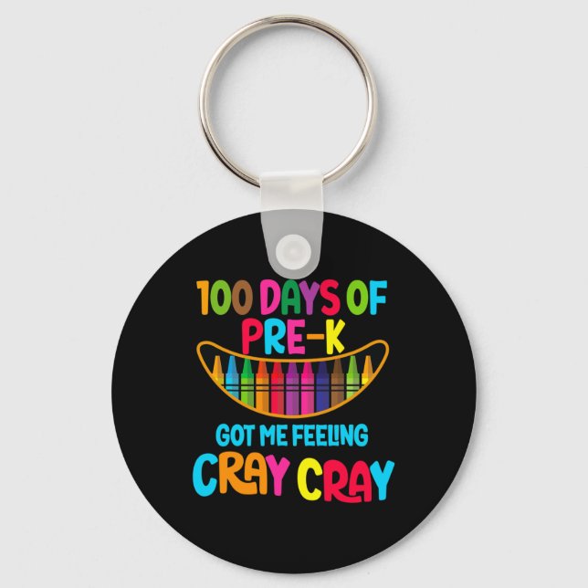 Chaveiro 100 Dias De Pré-k Me Fez Sentir Cray Cray (Frente)