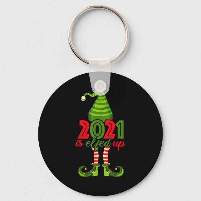 Chaveiro 2021 Is Elfed Up - Funny Christmas Family Pajama  (Frente)