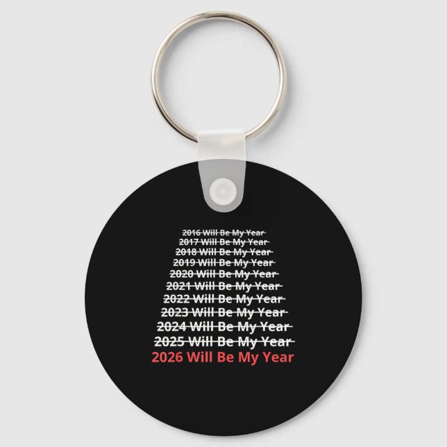 Chaveiro 2026 Will Be My Year Funny New Year Quote  (Frente)