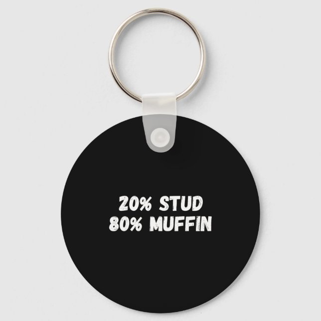 Chaveiro 20% Stud 80% Muffin Tee Funny Quotes Tee  (Frente)
