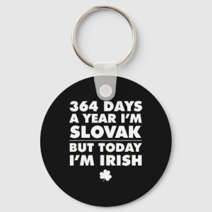 Chaveiro 364 Dias Ano Eslovaco Hoje Eu Sou Irlandês São Pat