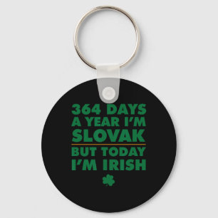 Chaveiro 364 Dias Ano Eslovaco Hoje Sou Irlandês São Patríc