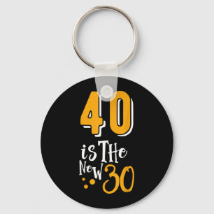 Chaveiro 40 É Um Novo 30 Piadas 40 Anos Citações Aniversári