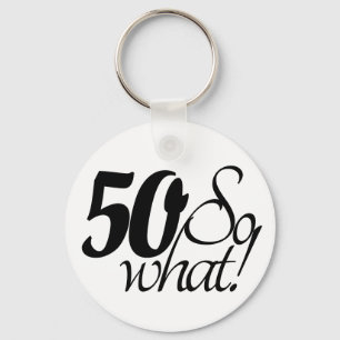 Chaveiro 50 Então, que roteiro Inspiracional 50º anivers
