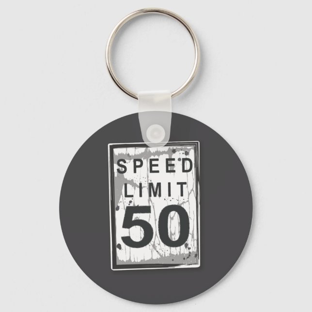 Chaveiro 50th Birthday Funny Ngy Speed Limit Sign  (Frente)