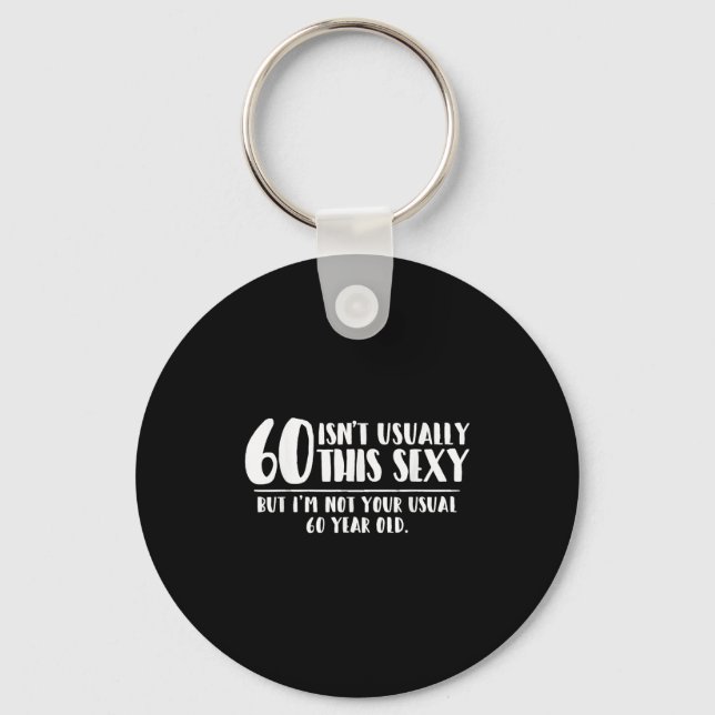 Chaveiro 60 And Y Shirt Funny 60th Birthday Gift  (Frente)