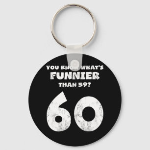 Chaveiro 60 anos, você sabe o que é mais engraçado 59