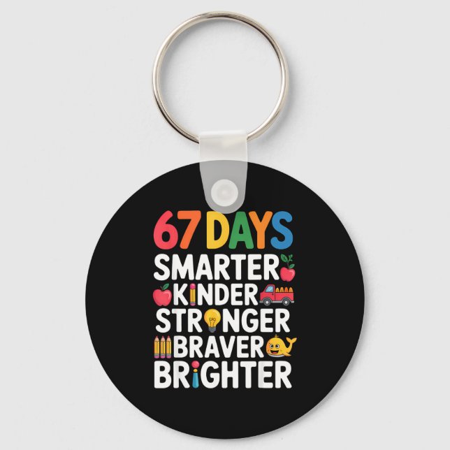 Chaveiro 67 Days Smarter Kinder Stronger Braver Brighter  (Frente)