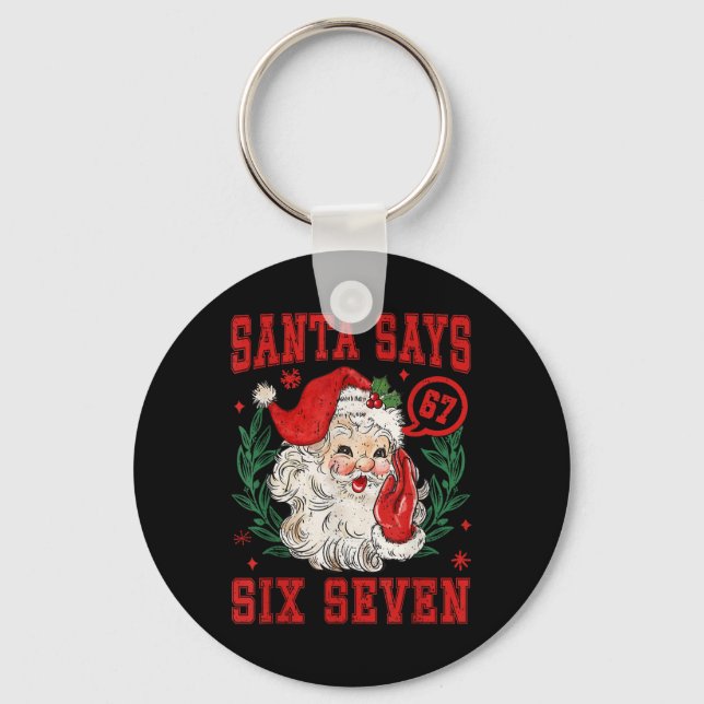 Chaveiro 67 Meme Funny Christmas Squad Santa Says Six Seven (Frente)