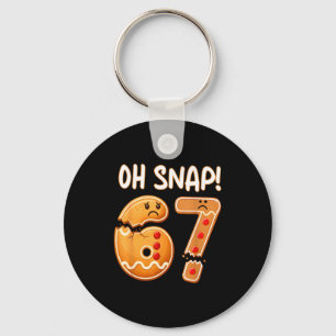 Chaveiro 67 Natal Oh Snap Homem de Biscoito 6 7 Meme Engraç