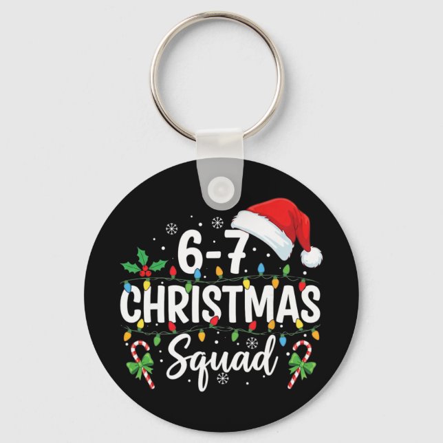 Chaveiro 6-7 Esquadrão de Natal Divertido 67 Seis Sete Meme (Frente)