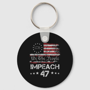 Chaveiro 8647 Anti Trump Impeachment Trump Impeachment 47 R