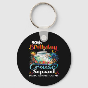 Chaveiro 90 Birthday Cruise Squad Amigos Férias Familiares