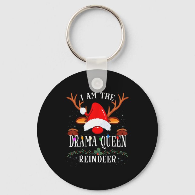 Chaveiro 99 I Am The Drama Queen Reindeer Christmas Family  (Frente)