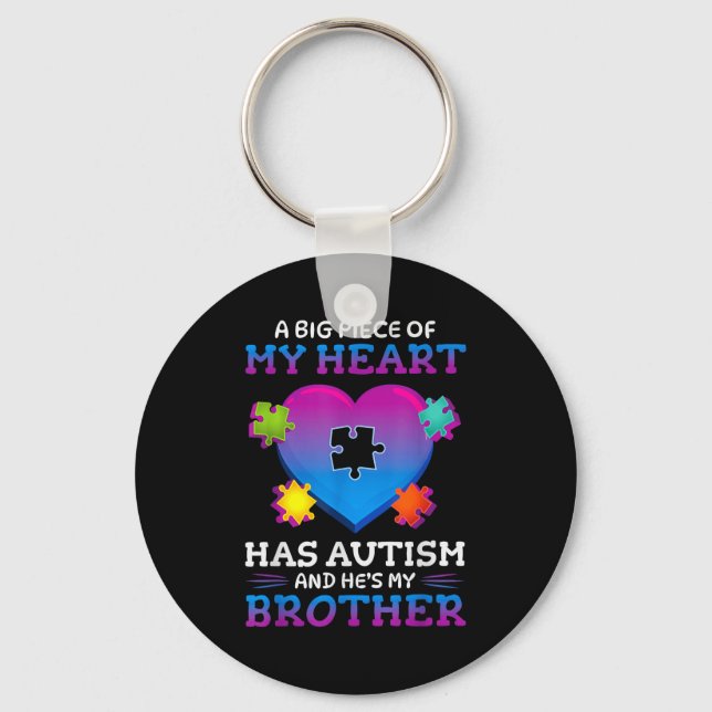 Chaveiro A Big Ece Of My Heart Has Autism My Brother Gift  (Frente)