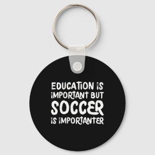 Chaveiro A Educação É Importante Mas Futebol É Mais Importa