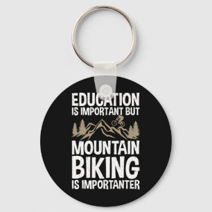 Chaveiro A Educação É Importante Mas O Ciclismo De Montanha