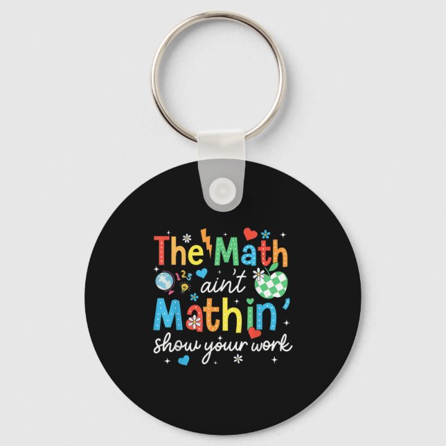 Chaveiro A Math Aint Mathin Mostra Seu Trabalho Engraçado M (Frente)