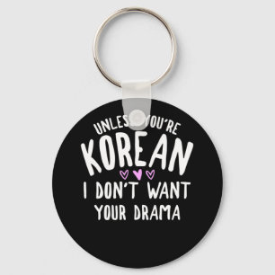 Chaveiro A menos que seja coreano, não quero seu drama