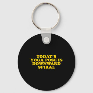 Chaveiro A postura de yoga de hoje é espiral descendente -