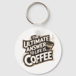 Chaveiro A Última Resposta É... Café