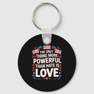 Chaveiro A única coisa mais poderosa do que o ódio é o amor