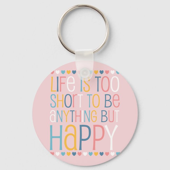 Chaveiro A vida curta é feliz (Frente)