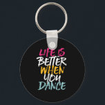 Chaveiro A Vida É Melhor Quando Você Dança Dançarino Engraç<br><div class="desc">A vida é melhor quando você dança. Design de dança inspiracional engraçada para aqueles que adoram dançar sempre que ouvem música. Legal safra, grunhido e mercadoria angustiada para dançarinos profissionais ou aqueles que adoram dançar por diversão. Perfeito para celebrar o baile no Dia Nacional da Dança. presente de Natal e...</div>
