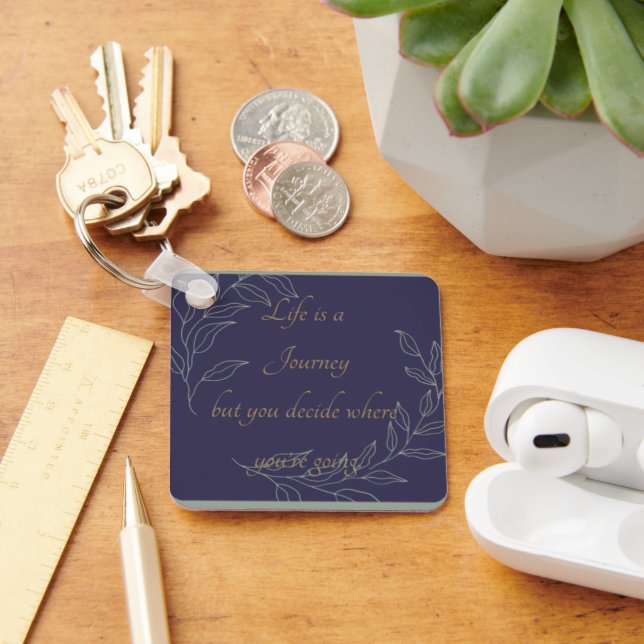 Chaveiro A vida é uma jornada, mas você decide para onde va (Mesa)