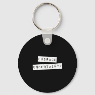 Chaveiro Abraçar Incerteza Camisa Motivada